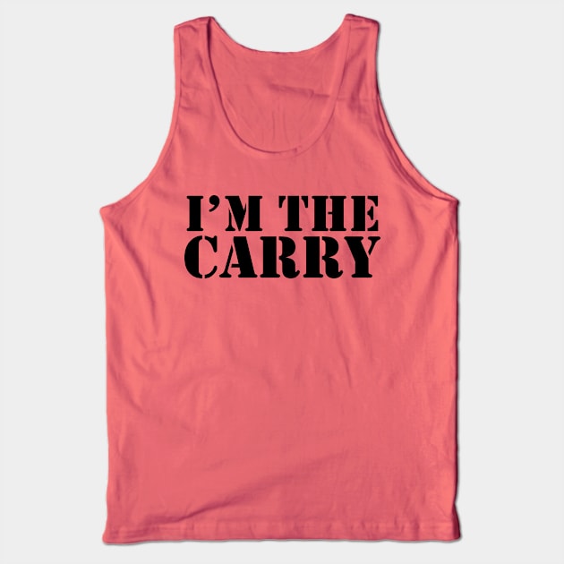 I'm The Carry Esports Game Streamer Gaming Streaming Tank Top by TheBlackCatprints